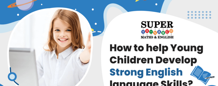 How to Help Young Children Develop Strong English Language Skills? | BYITC