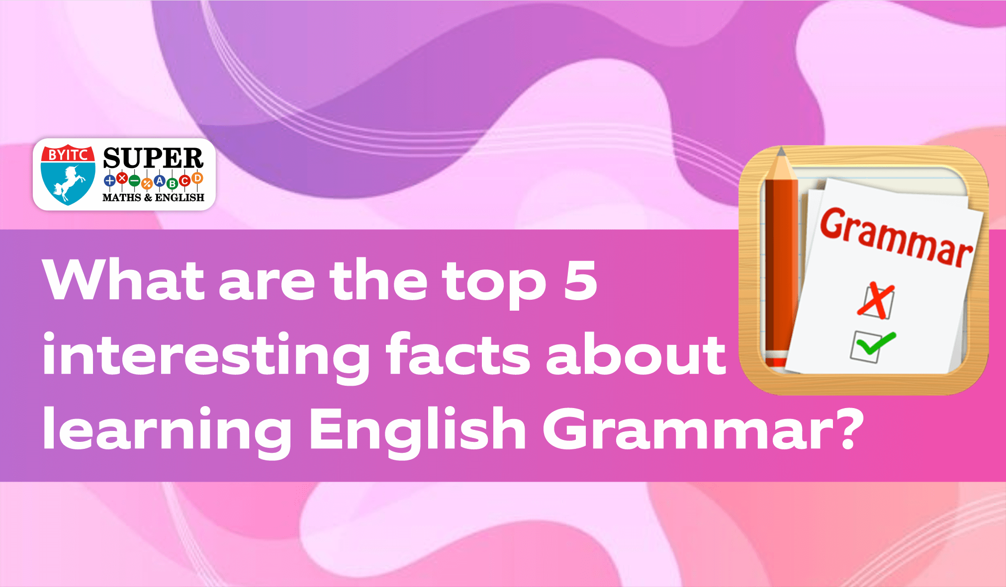 Fun Facts About English Grammar Archives - British Youth International ...